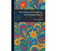 The Child's Story of the Human Race