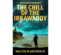 The Chill of the Irrawaddy (The Soldier's Son)