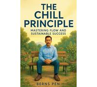 The Chill Principle: Mastering Flow and Sustainable Success