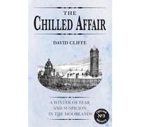 The Chilled Affair: A winter of fear and suspicion in the moorlands: 3 (Old Leek Mystery)