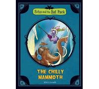 The Chilly Mammoth (Echo and the Bat Pack)