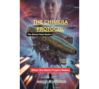 THE CHIMERA PROTOCOL: When the Black Project Wakes