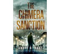 THE CHIMERA SANCTION a fast-paced, action-packed international thriller (Thierry Dulac Thrillers)