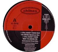 The Chimes - I still haven't found what I'm looking for (Street Mix/Instr. Street Mix)/Heaven (Physical Mix) [VINYL]