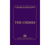 The Chimes | Original Text Heritage Edition