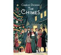 The Chimes: The Original Classic - A Tale of Hope and Redemption