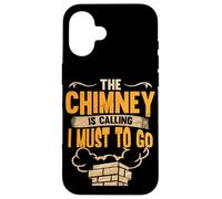 The Chimney Is Calling Professional Sweeper Chimney Sweep Case for iPhone 16