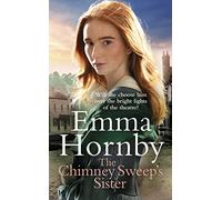 The Chimney Sweep’s Sister: A gripping, romantic Victorian saga from the bestselling author