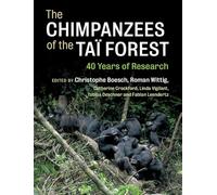 The Chimpanzees of the Taï Forest: 40 Years of Research