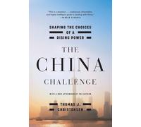 The China Challenge: Shaping the Choices of a Rising Power