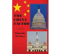 THE CHINA FACTOR: A Novel