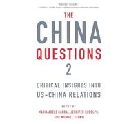 The China Questions 2: Critical Insights into US-China Relations
