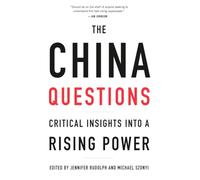 The China Questions: Critical Insights into a Rising Power