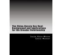 The China-Russia Gas Deal: Background and Implications for the Broader Relationship