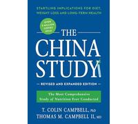 The China Study – The Most Comprehensive Study of Nutrition – Revised & Expanded Edition