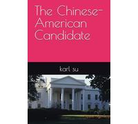 The Chinese-American Candidate