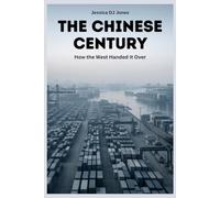 The Chinese Century: How the West Handed It Over: 16 (NATIONS EXPOSED SERIES)