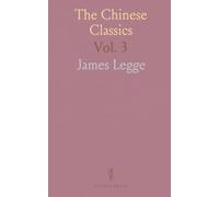 The Chinese Classics: Translated Into English; With Preliminary Essay and Explanatory Notes; The She King, or the Book of Poetry