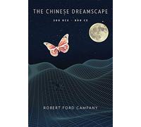 The Chinese Dreamscape, 300 BCE800 CE: 122 (Harvard-Yenching Institute Monograph Series)