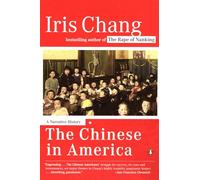 The Chinese in America: A Narrative History