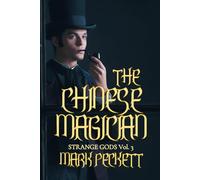 The Chinese Magician: 3 (Strange Gods)