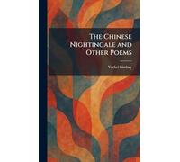 The Chinese Nightingale and Other Poems