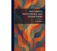 The Chinese Nightingale and Other Poems