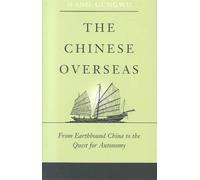 The Chinese Overseas : From Earthbound China to the Quest for Autonomy