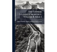 The Chinese Students' Monthly, Volume 8, Issue 1