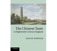 The Chinese Taste in Eighteenth-Century England