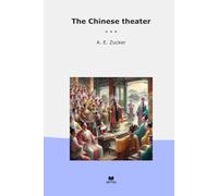 The Chinese theater (Classic Books)