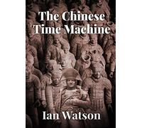 The Chinese Time Machine