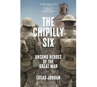 The Chipilly Six: Unsung Heroes of the Great War