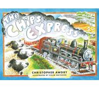 The Chips Express (The Wensleydale Railway Series)