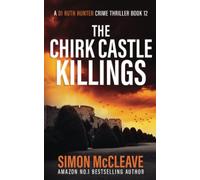 The Chirk Castle Killings: A Snowdonia Murder Mystery (A DI Ruth Hunter Crime Thriller)