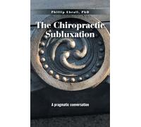 The Chiropractic Subluxation: A pragmatic conversation