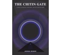 The Chitin Gate: A Novel of Injustice, Resilience, and the Quantum Heart