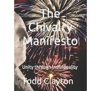The Chivalry Manifesto: Unity through Individuality