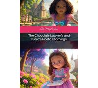 The Chocolate Lawyer’s and Kiara’s Poetic Learnings (The Chocolate Lawyer and Mysteries of Space and Time with Little Astronauts Kiara and Noya)