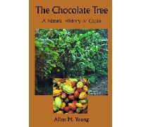 The Chocolate Tree: Natural History of Cacao (Smithsonian Nature Books)