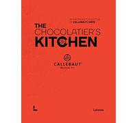 The Chocolatier's Kitchen: recipe book (Callebaut Chefs)