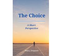 The Choice: A Short Perspective on Doubt, Commitment, and Becoming