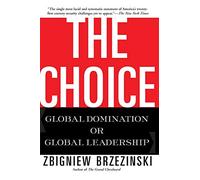 The Choice: Global Domination or Global Leadership