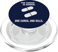 The Choice Is Hidden One Cures One Kills Dark Humor PopSockets PopGrip for MagSafe