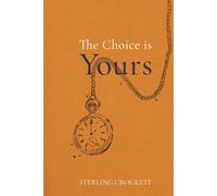 The Choice Is Yours