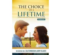 The Choice of a Lifetime: Finding Your Godly Partner in a World of Choices (Workbook) (The Choice of a Lifetime Series)