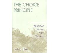 The Choice Principle: The Biblical Case for Legal Toleration