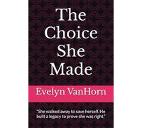 The Choice She Made