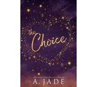 The Choice: Star-Crossed Lovers Duet (Book 1) (Star-Crossed Lovers Series)