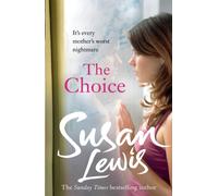 The Choice : The captivating suspense novel from the Sunday Times bestselling author
